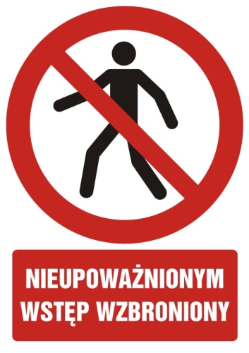 nieupoważnionym wstęp wzbroniony znak
