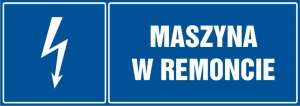     Maszyna w remoncie- Tabliczka informacyjna