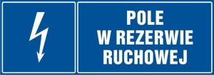     Pole w rezerwie ruchowej- Tabliczka informacyjna