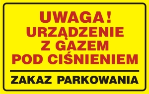     Uwaga! Urządzenie z gazem pod ciśnieniem - zakaz parkowania