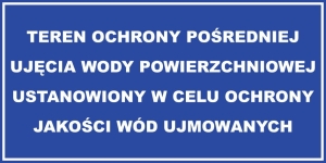     Teren ochrony pośredniej ujęcia wody powierzchniowej ustanowiony w celu ochrony jakości wód ujmowanych