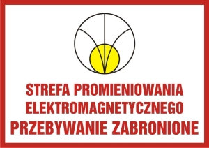     Strefa promieniowania elektromagnetycznego. Przebywanie zabronione