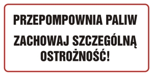     Przepompownia paliw. Zachowaj szczególną ostrożność