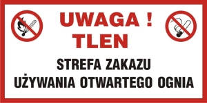     Uwaga tlen! Strefa zakazu używania otwartego ognia