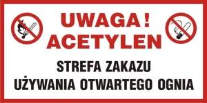     Uwaga acetylen! Strefa zakazu używania otwartego ognia