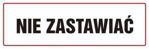     Nie zastawiać