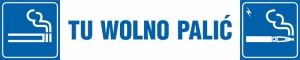     Tu wolno palić (wyroby tytoniowe + papierosy elektroniczne)