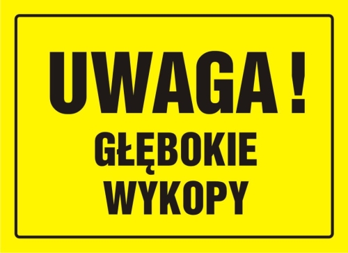uwaga głębokie wykopy