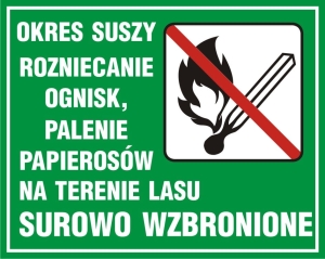     Okres suszy - rozniecanie ognisk, palenie papierosów na terenie lasu surowo wzbronione - Znak, tabliczka