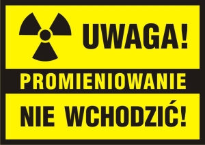     Uwaga! Promieniowanie - nie wchodzić - Tabliczka na drzwi