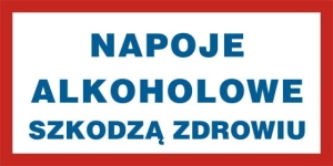     Napoje alkoholowe szkodzą zdrowiu - Tabliczka