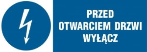     Przed otwarciem drzwi wyłącz - Tabliczka informacyjna