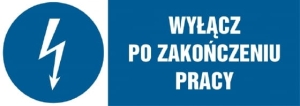     Wyłącz po zakończeniu pracy - Tabliczka informacyjna