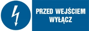     Przed wejściem wyłącz - Tabliczka informacyjna
