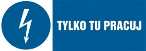     Tylko tu pracuj - Tabliczka informacyjna