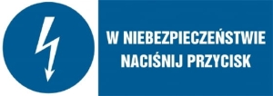     W niebezpieczeństwie naciśnij przycisk - Tabliczka informacyjna
