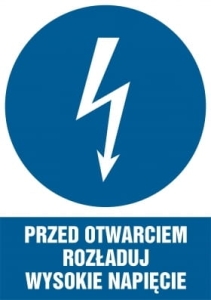     Przed otwarciem rozładuj wysokie napięcie - Tabliczka informacyjna