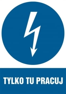     Tylko tu pracuj - Tabliczka informacyjna