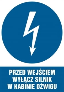     Przed wejściem wyłącz silnik w kabinie dźwigu - Tabliczka informacyjna