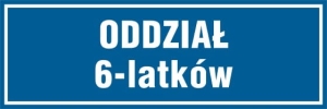     Oddział 6 latków - Tabliczka na drzwi