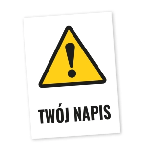     Znak ostrzegawczy - znak na zamówienie