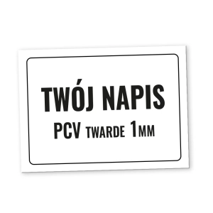     Znak na zamówienie - pcv twarde 1mm
