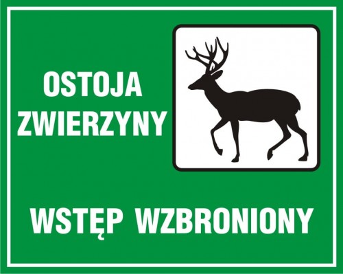 Znak - Ostoja zwierzyny - wstęp wzbroniony